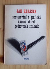 Sestavování a grafická úprava sbírek poštovních známek, Jan Karásek